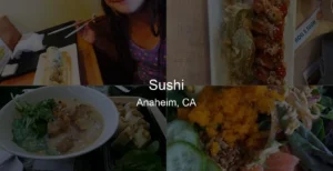 Photo of Sushi in Anaheim, CA