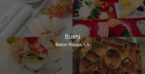 Photo of Sushi in Baton Rouge, LA