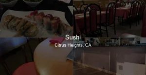 Photo of Sushi in Citrus Heights, CA