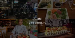 Photo of Sushi in Coral Gables, FL