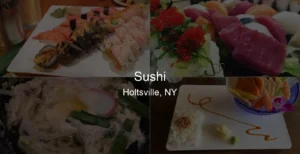 Photo of Sushi in Holtsville, NY