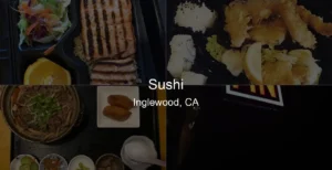 Photo of Sushi in Inglewood, CA