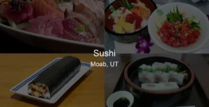Photo of Sushi in Moab, UT