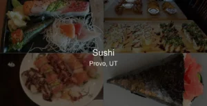 Photo of Sushi in Provo, UT