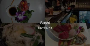 Photo of Sushi in Sayville, NY