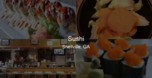 Photo of Sushi in Snellville, GA