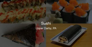Photo of Sushi in Upper Darby, PA