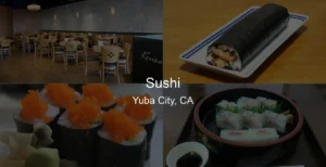 Photo of Sushi in Yuba City, CA